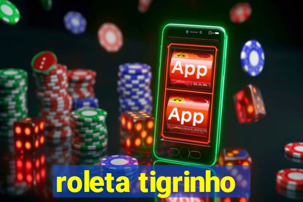 roleta tigrinho